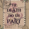 'Til Death Do Us Part: A Series of Love Letters - Image 2